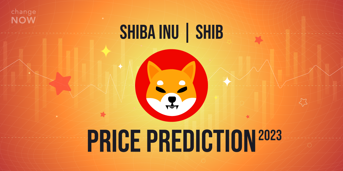 Shiba Inu SHIB Price Prediction 2023 ChangeNOW