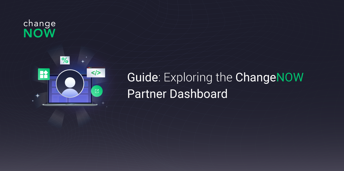 07.24 Guide - Exploring the ChangeNOW Partner Dashboard-01 (1).png