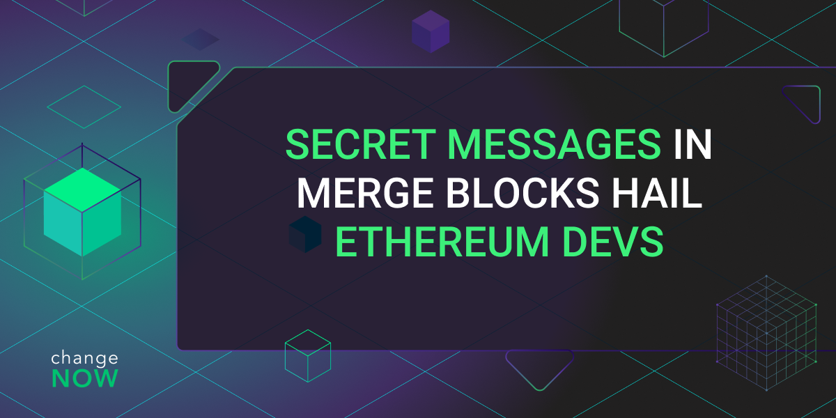 Secret Messages in Merge Blocks Hail Ethereum Devs
