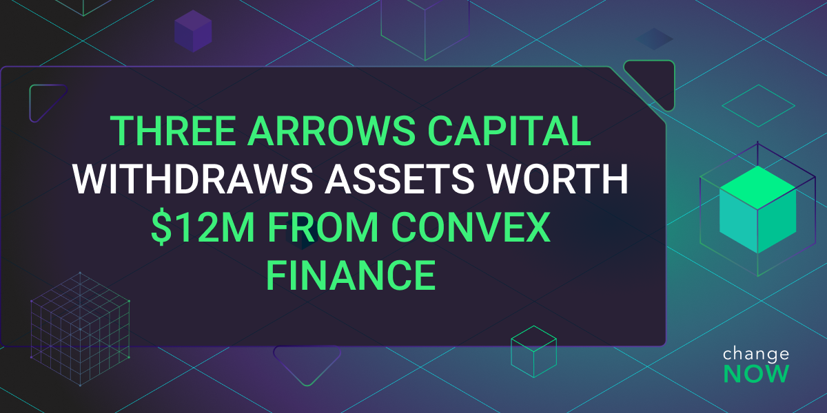 Three Arrows Capital Withdraws Assets Worth $12M from Convex Finance 
