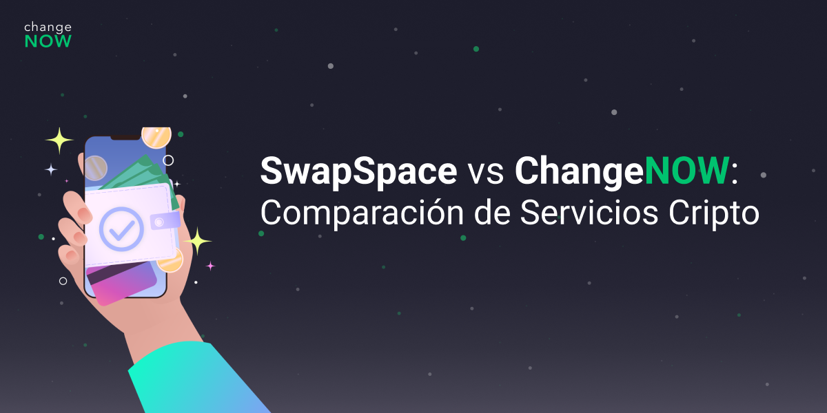 Esta imagen describe el tema del artículo - ChangeNOW vs SwapSpace Comparación de servicios cripto.