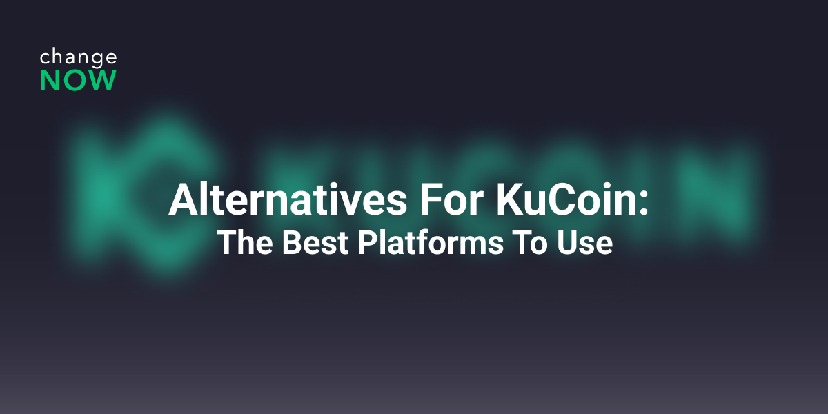 Alternatives for KuCoin: The Best Platforms to Use