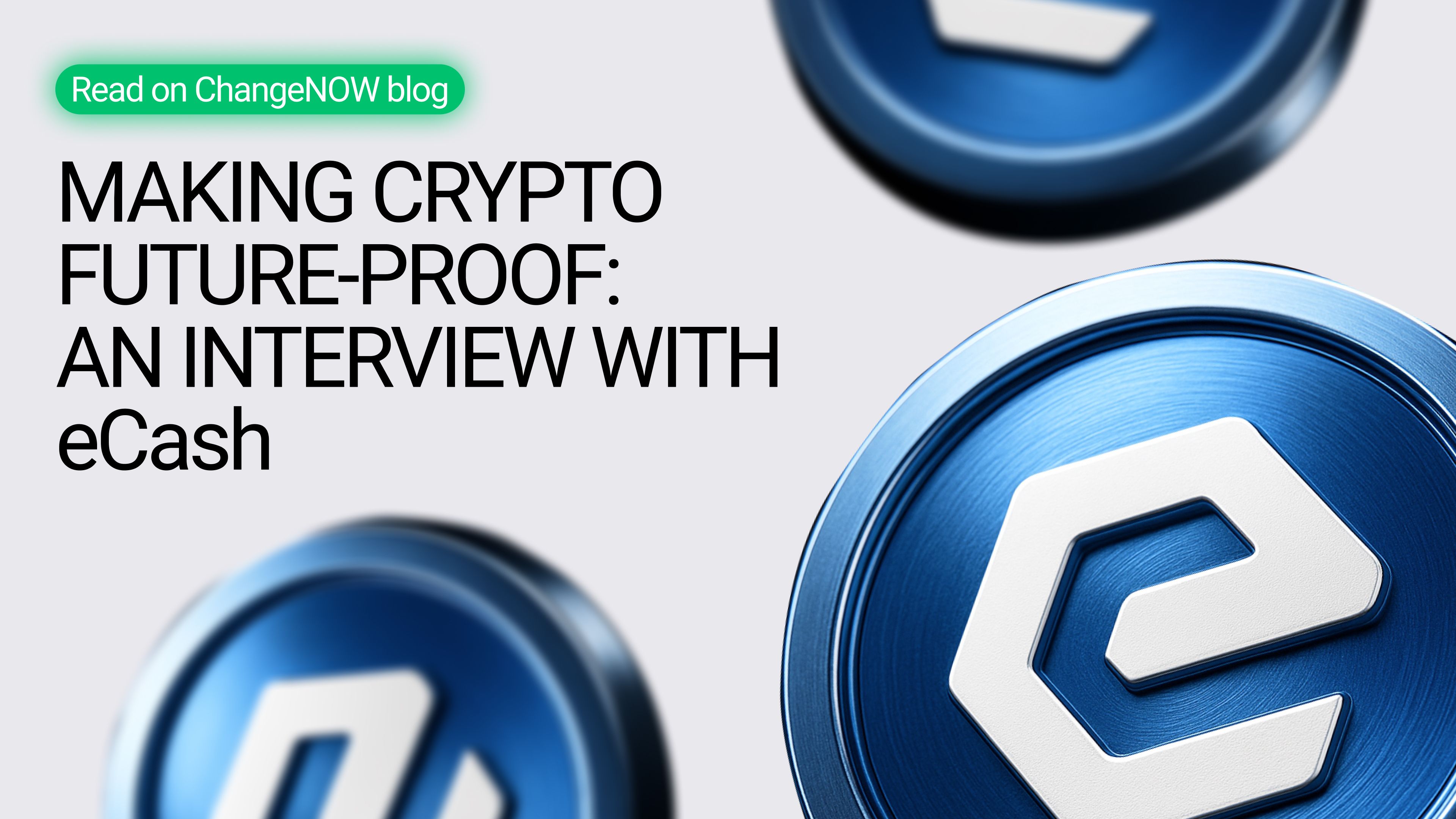 Making Crypto Future-Proof. An Interview with eCash