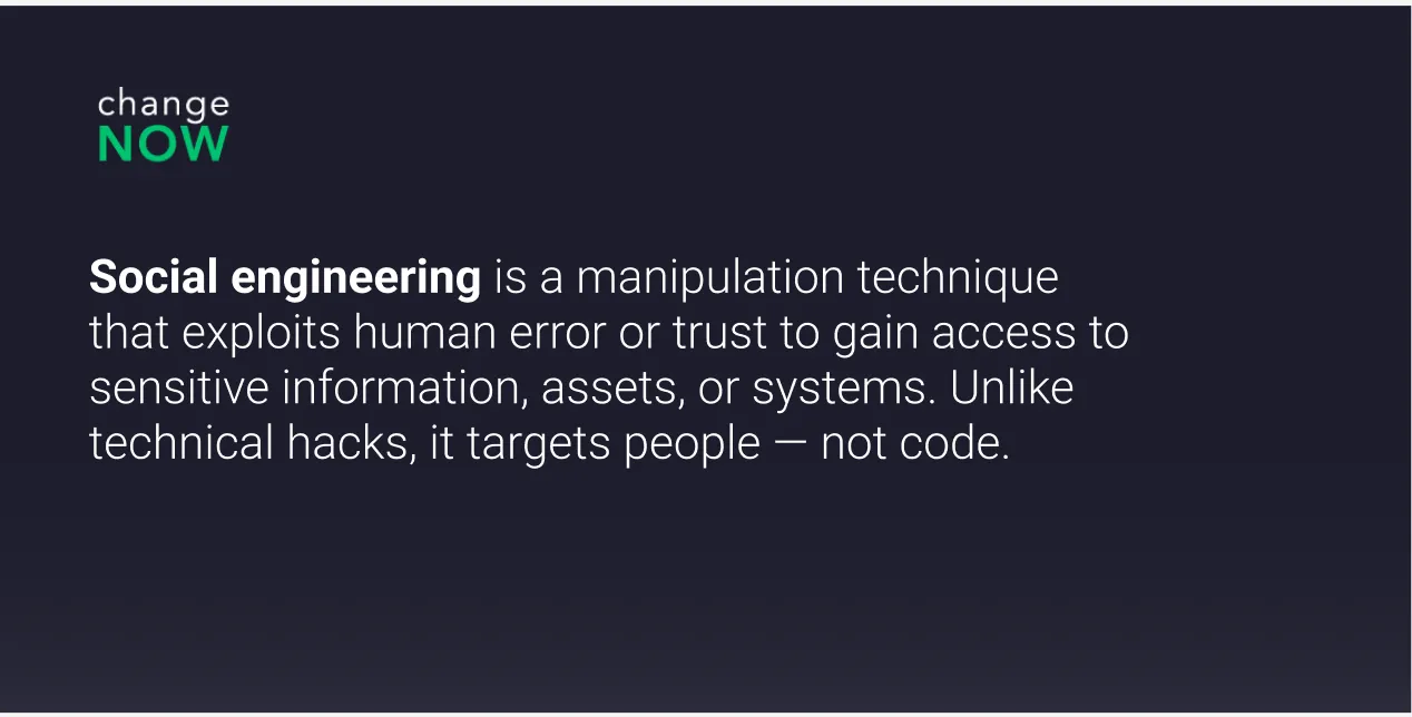 Social engineering is a manipulation technique