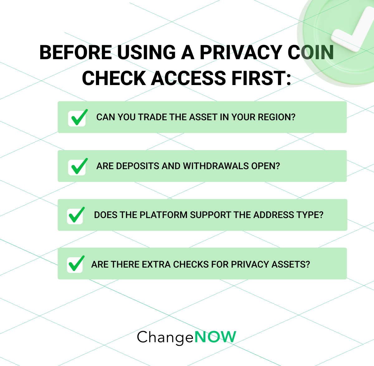 Before using a privacy coin check access first.