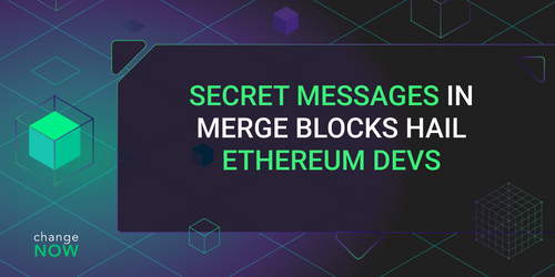 Secret Messages in Merge Blocks Hail Ethereum Devs