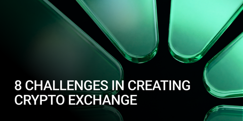 Challenges in Creating Crypto Exchange