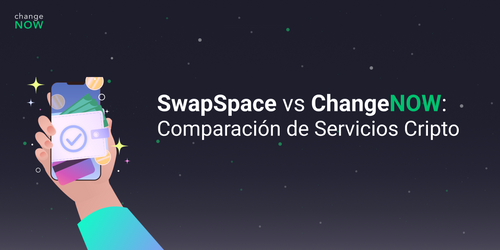 Esta imagen describe el tema del artículo - ChangeNOW vs SwapSpace Comparación de servicios cripto.