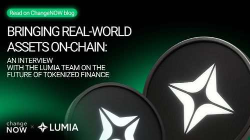 Lumia Bringing Real World Assets On Chain An Interview with ChangeNOW.