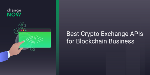 Best Crypto Exchange APIs for your Blockchain Business