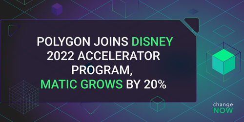 Polygon Joins Disney 2022 Accelerator Program, MATIC Grows by 20% 