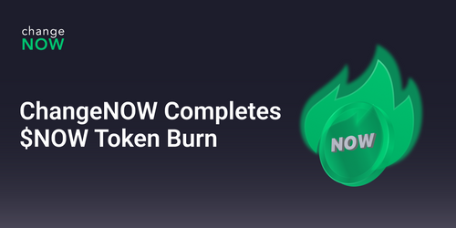 ChangeNOW has completed scheduled burn of our native utility token, $NOW. Read the details!