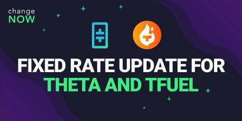 THETA and Theta Fuel Now Available for Fixed Rate Exchange on ChangeNOW