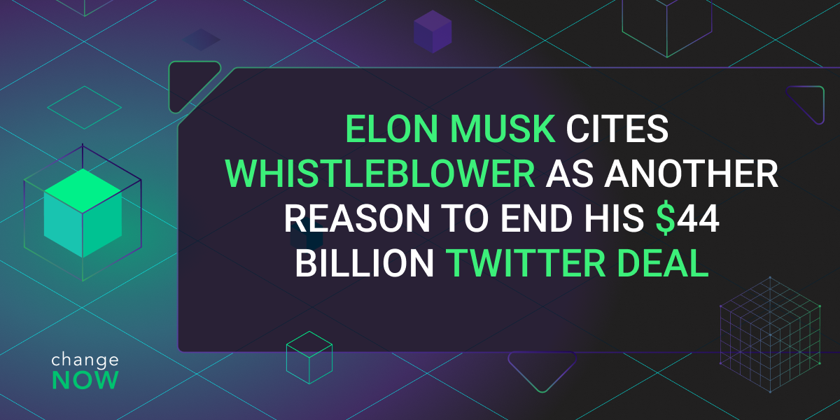 Elon Musk Cites Whistleblower as Another Reason to End His $44 Billion Twitter Deal