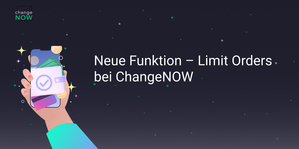 Neue Funktion – Limit Orders bei ChangeNOW