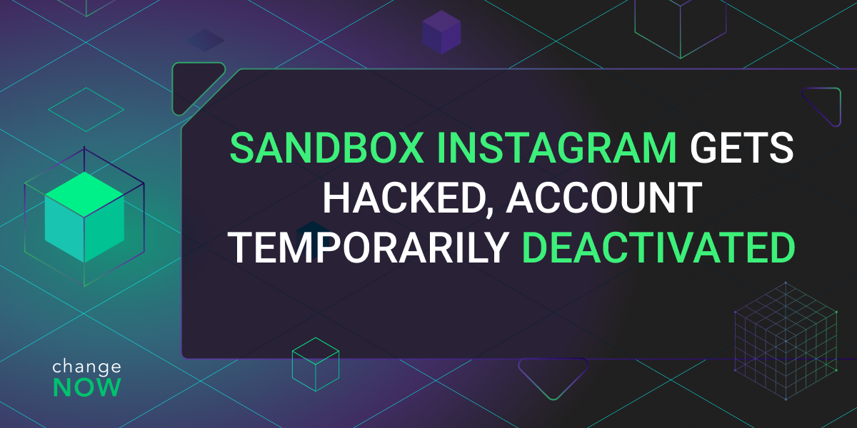 Sandbox Instagram Gets Hacked, Account Temporarily Deactivated