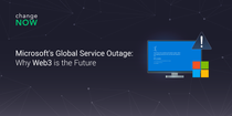 07.19 Microsoft_s Global Service Outage - Why Web3 is the Future-01.png