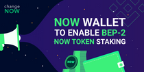 BEP-2 NOW Token Available for Staking in NOW Wallet