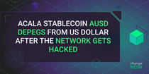 Acala Stablecoin aUSD Depegs from US Dollar after the Network Gets Hacked