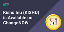 Kishu Inu (KISHU) Is Now Available on ChangeNOW Crypto Exchange
