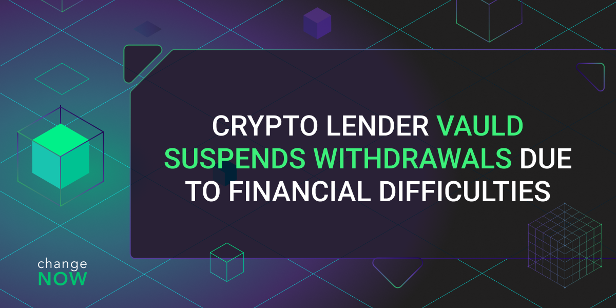 Crypto Lender Vauld Suspends Withdrawals Due to Financial Difficulties
